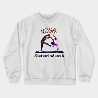 Yoga Work IN Crewneck Sweatshirt